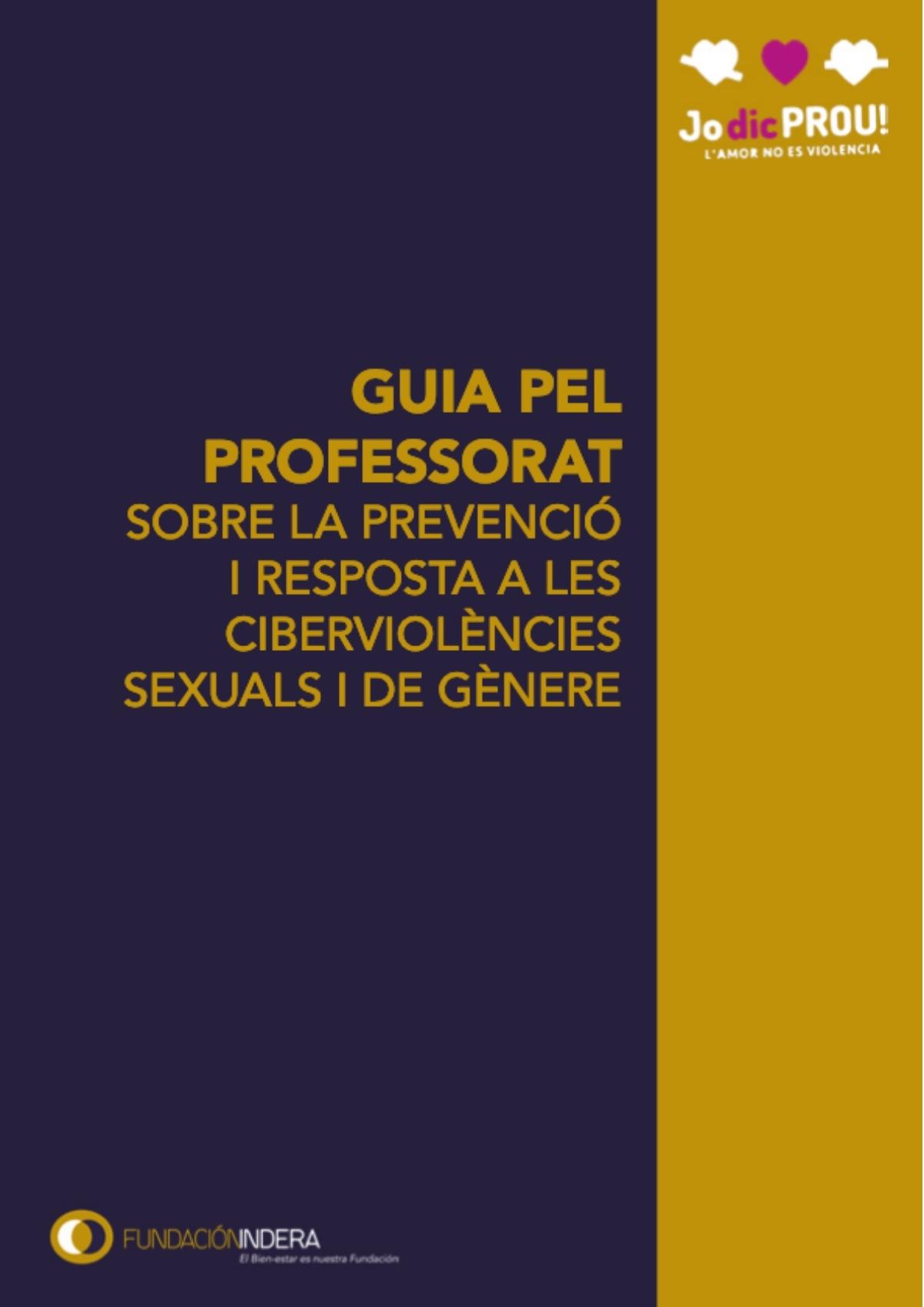 GUIA PEL PROFESSORAT Sobre la prevenció i reposta a les cibervioléncies sexuals i de génere